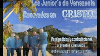 Ministeri Musical Los Juniors de Venezuela RENOVADOS EN CRISTO euroclidon [upl. by Suertemed]