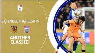 ANOTHER CLASSIC  Hull City v Ipswich Town extended highlights [upl. by Christine]