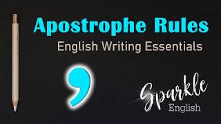 Apostrophe Rules  How to Use Apostrophes  English Writing Essentials [upl. by Natalina]