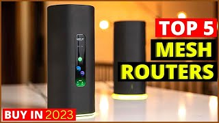 Top 5 Mesh Routers to Buy in 2023  Best Mesh Wifi Systems Review [upl. by Nodababus561]