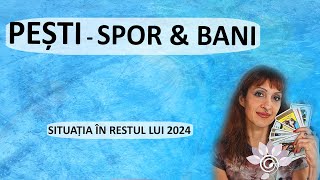 PEȘTI SPORUL BANILOR  în restul lui 2024 TAROT  Zodii de APĂ  Horoscop [upl. by Aneloc86]