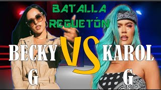 🔥BATALLA DEL REGUETÓN BECKY G VS KAROL G🔥 ¿Quién ganará [upl. by Nahtnoj566]