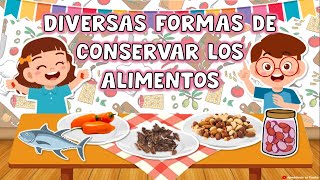 DIVERSAS FORMAS DE CONSERVAR LOS ALIMENTOS [upl. by Thurnau]