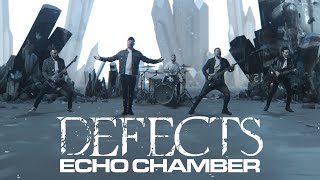 Defects  Echo Chamber Official Video [upl. by Marr65]