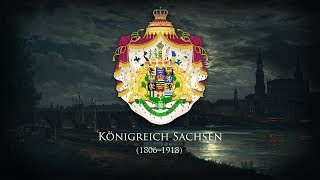 Kingdom of Saxony 1806–1918 quotGott segne Sachsenlandquot 1815 [upl. by Notsuh]