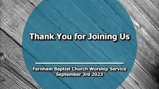 Farnham Baptist Church Sunday Worship Service 090323 [upl. by Ahsiram772]