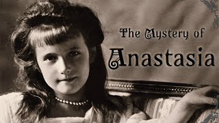 Mystery of Anastasia [upl. by Linehan]