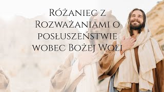 Różaniec Tajemnice Chwalebne Rozważania o posłuszeństwie wobec Bożej Woli [upl. by Alacim]