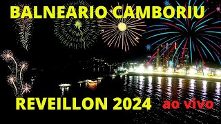 BALNEÁRIO CAMBORIÚ reveillon 2024 AO VIVO [upl. by Donella141]