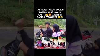 quot ARYA ADI quot NEKAT GODAIN PACAR ORANG KARNA CANTIK☺️🥰 MALAH DI GAPLOK COWOKNYA 😓😭 feedshorts [upl. by Kulda]