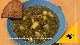 😋🥘 Schnippelbohnen Eintopf 🍽🥄 so wird´s gekocht [upl. by Rolyat]