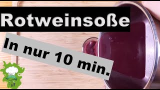 Rotweinsoße in 10 Minuten selbst kochen [upl. by Rape]