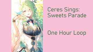 Ceres Fauna Sings  Sweet Parade  1 Hour Loop [upl. by Jevon432]