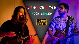 Laree Choote  Cover  Rock Version [upl. by Aihsenor]