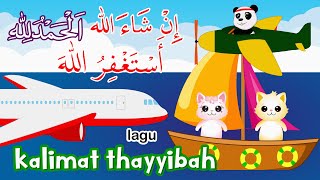 Lagu Anak Islami  Kalimat Toyyibah Bila Ku Senang Alhamdulillah  Lagu Anak Indonesia [upl. by Amye]