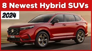 Meet The 8 Newest Hybrid SUVs In 2024 [upl. by Kameko373]