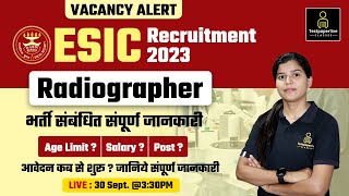 ESIC Radiographer Recruitment 2023  ESIC Paramedical Recruitment 2023  ESIC Junior Radiographer [upl. by Ettennat]