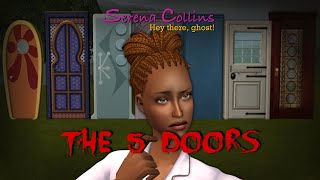 The 5 Doors  Serena Collins  Diary VI  The Sims 2 Series [upl. by Atnas]