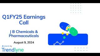 J B Chemicals amp Pharmaceuticals Earnings Call for Q1FY25 [upl. by Kwasi433]