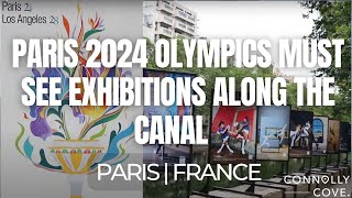 Paris 2024 Olympics Must See Exhibitions Along the Canal  Things To Do In Paris  France [upl. by Samohtnhoj]