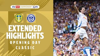 OPENING DAY CLASSIC  Leeds United v Portsmouth extended highlights [upl. by Scrivens125]