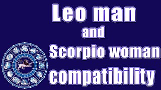 ✅Leo man and Scorpio woman compatibility [upl. by Kilian]