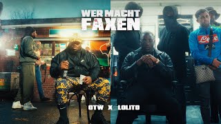 OTW X LOLITO  WER MACHT FAXEN [upl. by Adiesirb]