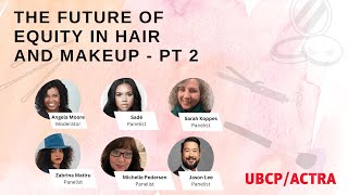 Panel The Future of Equity in Hair and Make Up  Pt 2 [upl. by Gilburt150]