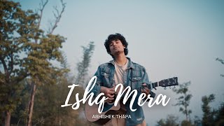 Ishq Mera  Abhishek Thapa  official music video [upl. by Noskcire]