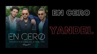 En Cero  LETRA  Yandel x Sebatian Yatra x Manuel Turizo [upl. by March777]