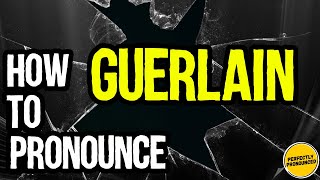 How to Pronounce Guerlain CORRECTLY French Pronunciation [upl. by Aikenat]