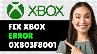 How To Fix Xbox Error 0x803F8001 quotDo you own this game or appquot Xbox Error 0x803F8001 [upl. by Lamdin327]