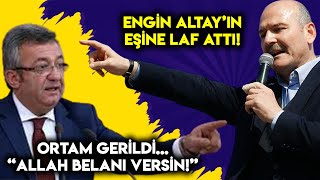 Süleyman Soylu Engin Altayın eşine laf attı Altay kürsüde çıldırdı quotALLAH BELANI VERSİNquot [upl. by Ardnu]