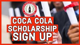 How to Sign Up for Coca Cola Scholarship 2024 [upl. by Machos]