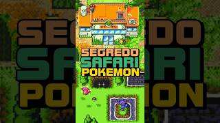 O SEGREDO DA SAFARI ZONE EM POKEMON FIRE RED  EMERALD  HGSS [upl. by Ailedroc579]