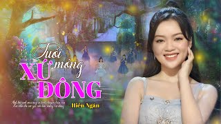 TUỔI MỘNG XỨ ĐÔNG  HIỀN NGÂN Nhạc hoa  lời việt Minh Tâm I Official 4K MV [upl. by Akinal422]