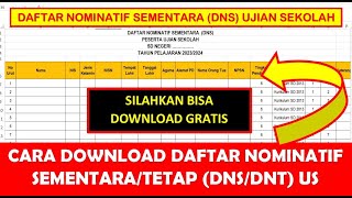 CARA DOWNLOAD DAFTAR NOMINATIF SEMENTARATETAP DNSDNT PESERTA UJIAN SEKOLAH 2024 [upl. by Neeron]