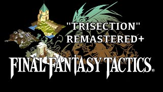 Final Fantasy Tactics OST  Trisection  REMASTERED [upl. by Dorrej]