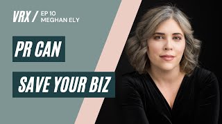 Why Public Relations is Important with Meghan Ely  The Venue RX  Season 1 EP 10 [upl. by Ysus369]