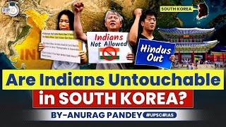 Why South Korea Hates Indians  Racism  UPSC GS1 amp GS2 [upl. by Adnarym]