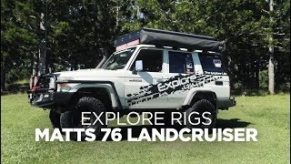 Matts 76 Series Landcruiser  EXPLORE RIGS EP1 [upl. by Einallem]