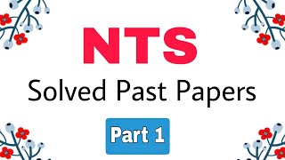 NTS Test Preparation 2024NTS Solved Past PapersPart 1 [upl. by Curcio]