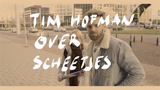 Tim Hofman over scheetjes [upl. by Alrad]