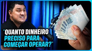 QUANTO DINHEIRO PRECISO PARA COMEÃ‡AR OPERAR  ANTUNES SCALPER [upl. by Oidivo]