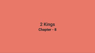 2 Kings Chapter 8 [upl. by Grobe]