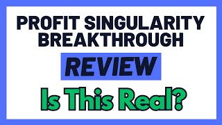 Profit Singularity Breakthrough Review  A Scam OR The Real Deal Shocking Truth [upl. by Harhay]