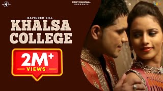 New Punjabi Song 2013  Khalsa College  Davinder Gill  Full HD Latest Punjabi Songs 2013 [upl. by Sordnaxela921]