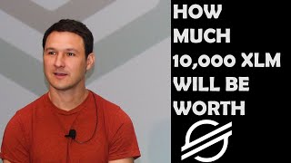 WHY YOU NEED 10000 XLM HOW MUCH IT WILL BE WORTH IN 2025 [upl. by Okihcas]