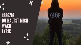 1986zig  Du hältst mich wach Lyric Edition [upl. by Nylsaj]