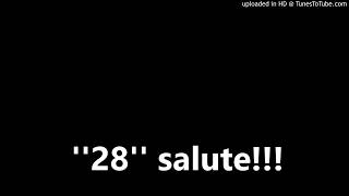 28 salute [upl. by Leggat766]